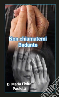 Non chiamatemi badante libro