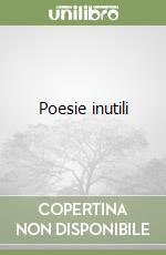 Poesie inutili libro