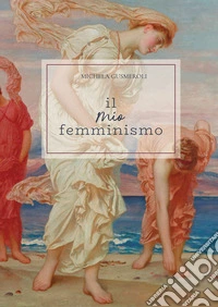 Il mio femminismo libro