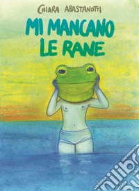 Mi mancano le rane libro