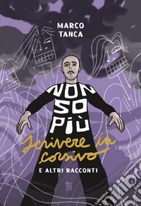 Non so più scrivere in corsivo e altri racconti libro