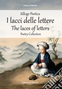 I lacci delle lettere-The laces of letters libro