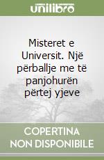 Misteret e Universit. Një përballje me të panjohurën përtej yjeve libro