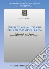 Misurazione e valutazione della performance pubblica. Dal modello tradizionale al monitoraggio guidato dai cittadini libro