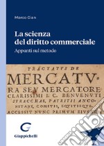 La scienza del diritto commerciale. Appunti sul metodo libro