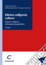 Diritto, religioni, culture. Il fattore religioso nell'esperienza giuridica. Vol. 1 libro