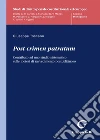 Post crimen patratum. Contributo ad uno studio sistematico sulle ipotesi di ravvedimento postdelittuoso libro