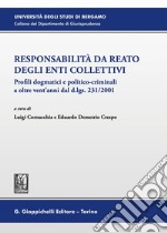 Responsabilità da reato degli enti collettivi. Profili dogmatici e politico-criminali a oltre vent'anni dal d.lgs. 231/2001