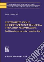 Responsabilità sociale, rendicontazione non finanziaria e processi di armonizzazione