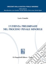 L'udienza preliminare nel processo penale minorile libro