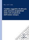 L'ambito soggettivo di efficacia delle sentenze pregiudiziali della Corte di giustizia dell'Unione europea libro