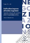 Dall'ordine imposto all'ordine negoziato. Negoziazione, mediazione civile e commerciale, composizione negoziata per la soluzione della crisi di impresa, mediazione penale libro