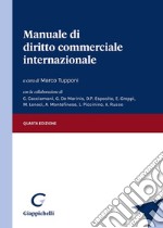 Manuale di diritto commerciale internazionale libro