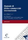 Manuale di diritto commerciale internazionale libro