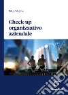 Check-up organizzativo aziendale libro di Modina Silvio