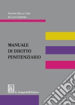 Manuale di diritto penitenziario libro