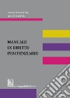 Manuale di diritto penitenziario libro