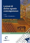 Lezioni di diritto agrario contemporaneo libro