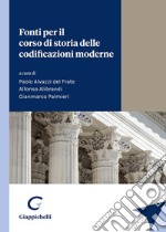 Fonti per il corso di storia delle codificazioni moderne libro