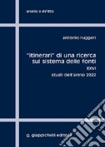 «Itinerari» di una ricerca sul sistema delle fonti. Vol. 26: Studi dell'anno 2022 libro