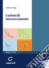 Lezioni di microeconomia libro di Piga Gustavo