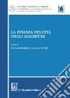 La finanza nell'età degli algoritmi libro di Ammannati L. (cur.) Canepa A. (cur.)