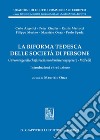 La riforma tedesca delle società di persone. (Personengesellschaftsrechtsmodernisierungsgesetz - MoPeG). Introduzioni e traduzione libro