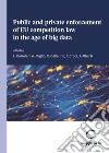 Public and private enforcement of EU competition law in the age of big data libro