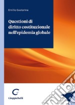 Questioni di diritto costituzionale nell'epidemia globale libro