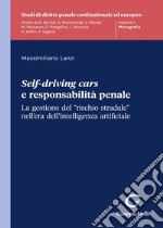 Self-driving cars e responsabilità penale. La gestione del «rischio stradale» nell'era dell'intelligenza artificiale