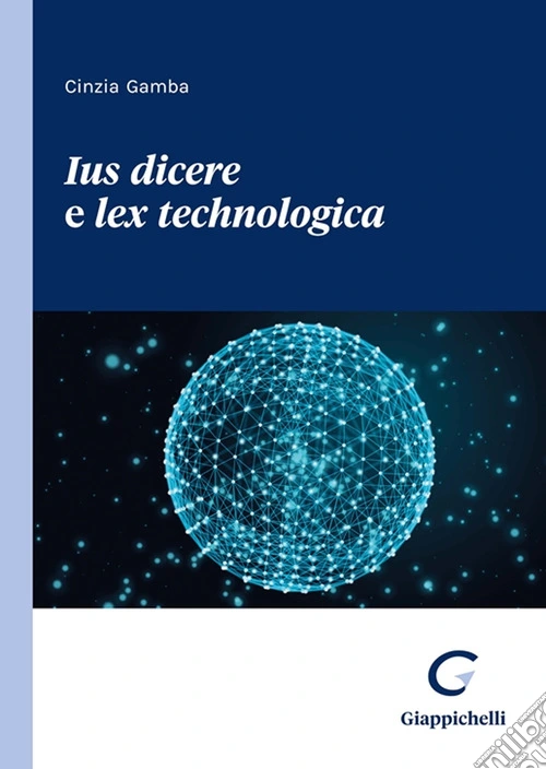 Ius dicere e lex technologica