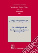 Trattato del diritto privato. Vol. 4/1: Le obbligazioni. Le disposizioni preliminari. L'adempimento libro