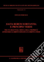 Salva rerum substantia e principio verde. Per una rilettura critica della proprietà attraverso il diritto romano e il diritto cinese