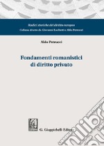 Fondamenti romanistici di diritto privato libro