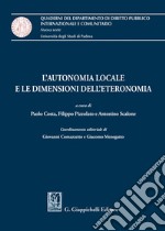 L'autonomia locale e le dimensioni dell'eteronomia libro