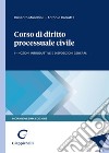 Corso di diritto processuale civile. Vol. 1: Nozioni introduttive e disposizioni generali libro