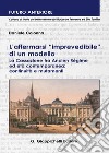 L'affermarsi «imprevedibile» di un modello. La Cassazione tra Ancien Régime ed età contemporanea: continuità e mutamenti libro