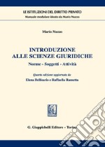 Introduzione alle scienze giuridiche. Norme, soggetti, attività libro