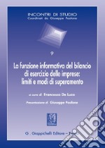 La funzione informativa del bilancio di esercizio delle imprese: limiti e modi di superamento. Atti della Giornata di studi (Pescara, 7 ottobre 2022) libro