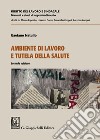 Ambiente di lavoro e tutela della salute libro