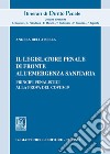 Il legislatore penale di fronte all'emergenza sanitaria libro