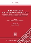 Il pegno rotativo non possessorio in agricoltura. Fattispecie e ipotesi ricostruttive con riferimento all'applicazione nella filiera agroalimentare libro