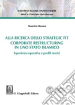 Alla ricerca della strategia fit. Corporate restructuring in uno stato islamico