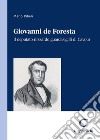 Giovanni de Foresta. Il deputato nizzardo Guardasigilli di Cavour libro di Riberi Mario