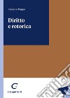 Diritto e retorica libro di Puppo Federico