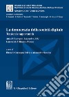 La democrazia della società digitale. Tensioni e opportunità. Atti del Convegno (3 dicembre 2021, Università di Milano-Bicocca) libro