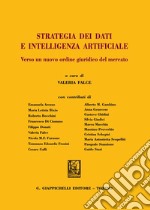 Strategia dei dati e intelligenza artificiale. Verso un nuovo ordine giuridico del mercato libro