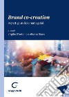 Brand co-creation. Aspetti giuridici e manageriali libro