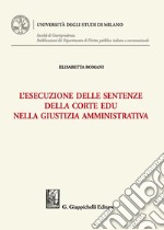 L'esecuzione delle sentenze della Corte EDU nella giustizia amministrativa