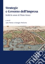 Strategie e governo dell'impresa. Scritti in onore di Pietro Genco libro